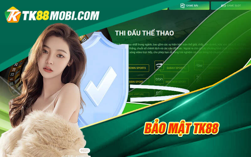 Bảo Mật TK88 - Nhà Cái An Toàn Chất Lượng Top Đầu Tại VN 1 Bảo Mật TK88