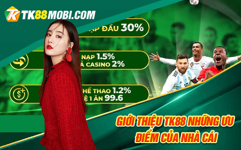 Giới Thiệu TK88 - Địa Chỉ Cá Cược Đỉnh Cao Tại Việt Nam 2 Giới thiệu TK88 những ưu điểm của nhà cái